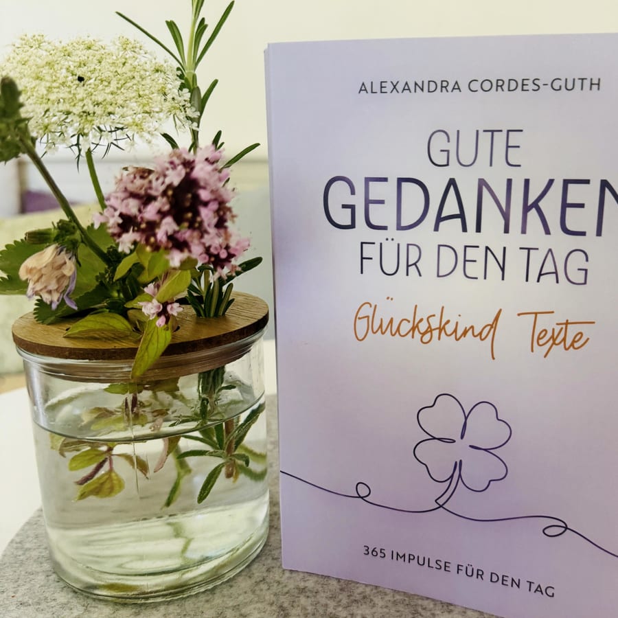 Gute Gedanken für den Tag: der Sammelband von Alexandra Cordes-Guth