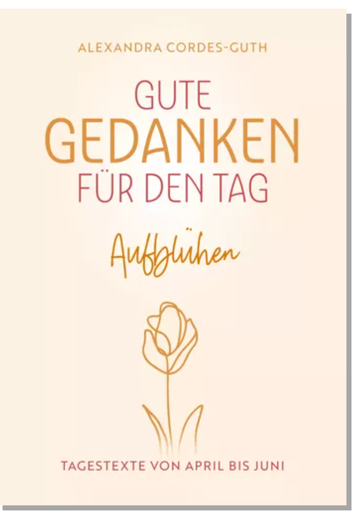Buchcover Gute Gedanken für den Tag Band 2 von Alexandra Cordes-Guth