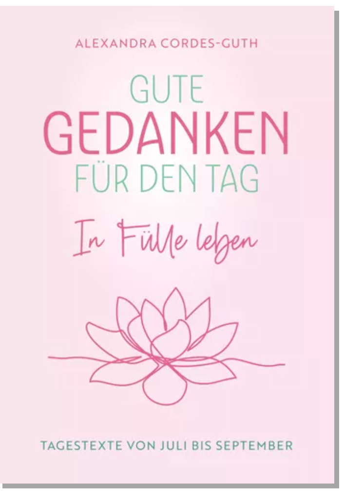 Buchcover Gute Gedanken für den Tag Band 3 von Alexandra Cordes-Guth