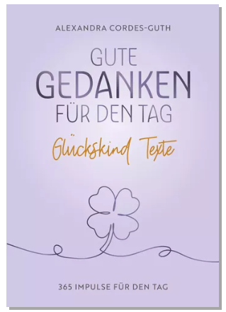 Buchcover in Lavendel "Gute Gedanken für den Tag" von Alexandra Cordes-Guth - der Sammelband für 365 Tage im Jahr